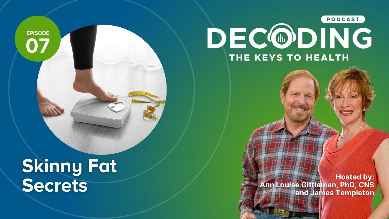 Episode 7: Skinny Fat Secrets