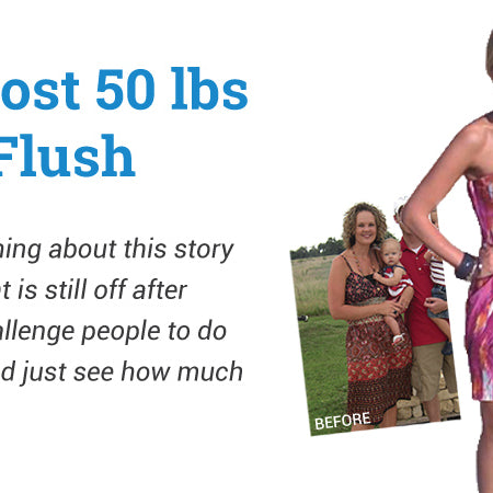 Tosha Lost 50 lbs. - Fat Flush