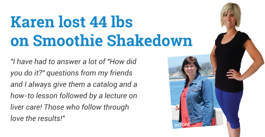 Karen Lost 44 lbs. - Smoothie Shakedown