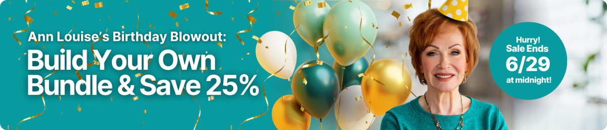 Ann Louise’s Birthday Sale: Build Your Own Bundle