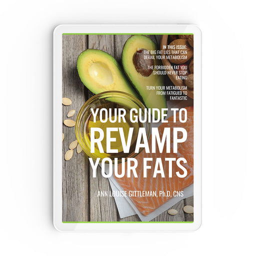 The front cover of Ann Louise Gittleman's Your Guide to Revamp Your Fats eBook.