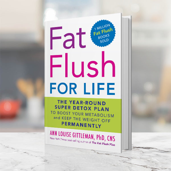 The front cover of Ann Louise Gittleman's Fat Flush for Life book, a year-round super detox plan to boost your metabolism.