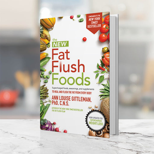 The front cover of Ann Louise Gittleman's The New Fat Flush Foods, a paperback book.