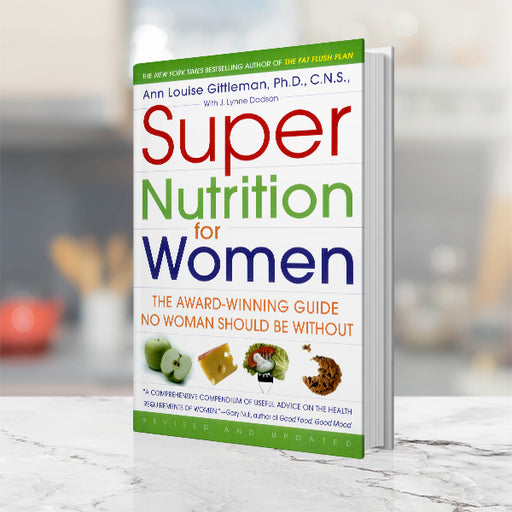Super Nutrition for Women - book by Ann Louise Gittleman